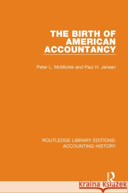 The Birth of American Accountancy  9780367534776 Routledge