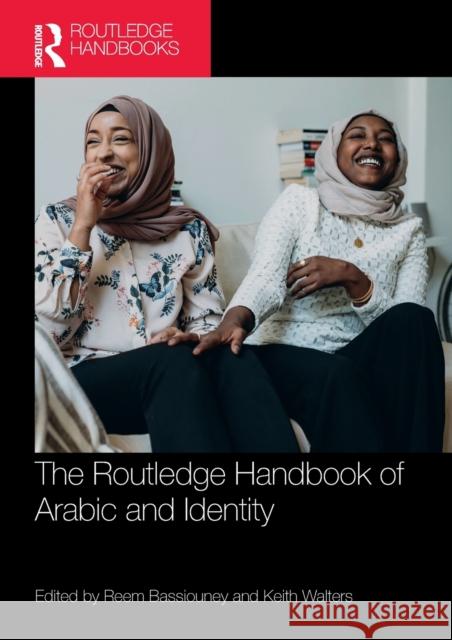 The Routledge Handbook of Arabic and Identity  9780367535100 Taylor & Francis Ltd