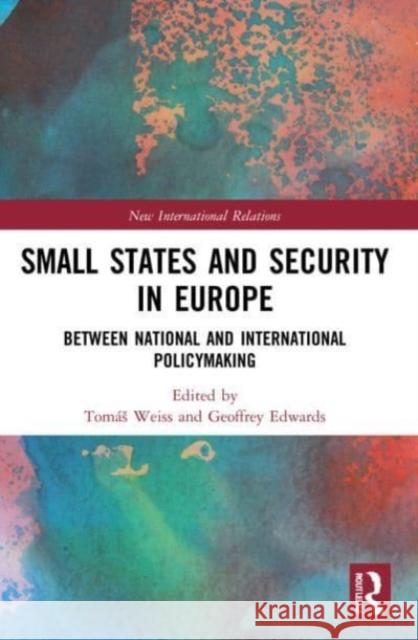 Small States and Security in Europe  9780367535520 Taylor & Francis Ltd