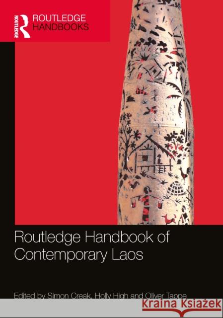Routledge Handbook of Contemporary Laos Simon Creak Holly High Oliver Tappe 9780367536251