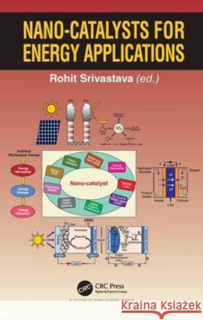 Nano-catalysts for Energy Applications  9780367536442 CRC Press