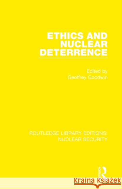 Ethics and Nuclear Deterrence  9780367536985 Taylor & Francis Ltd