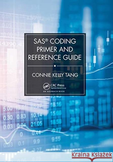 Sas(r) Coding Primer and Reference Guide Connie Tang 9780367537050