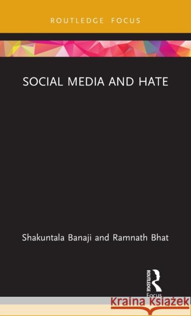 Social Media and Hate Ram Bhat 9780367537272 Taylor & Francis Ltd