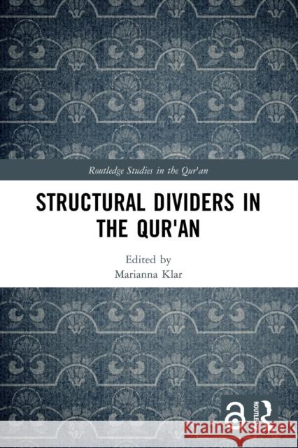 Structural Dividers in the Qur'an Marianna Klar 9780367537371 Routledge