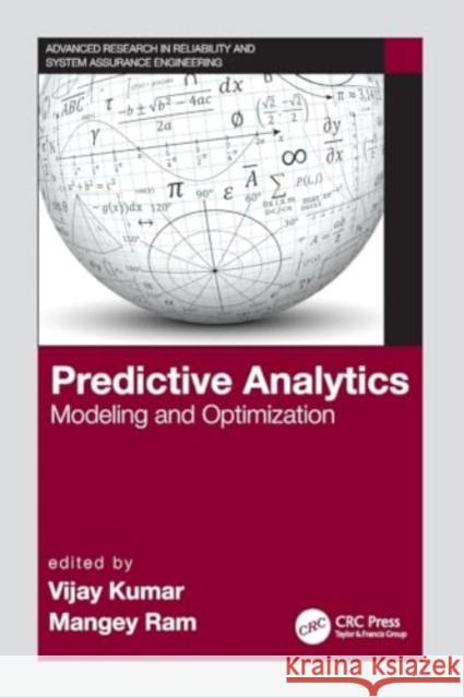 Predictive Analytics: Modeling and Optimization Vijay Kumar Mangey Ram 9780367537487 CRC Press