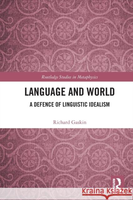 Language and World: A Defence of Linguistic Idealism  9780367537524 Routledge