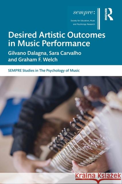 Desired Artistic Outcomes in Music Performance Graham F. Welch 9780367537845 