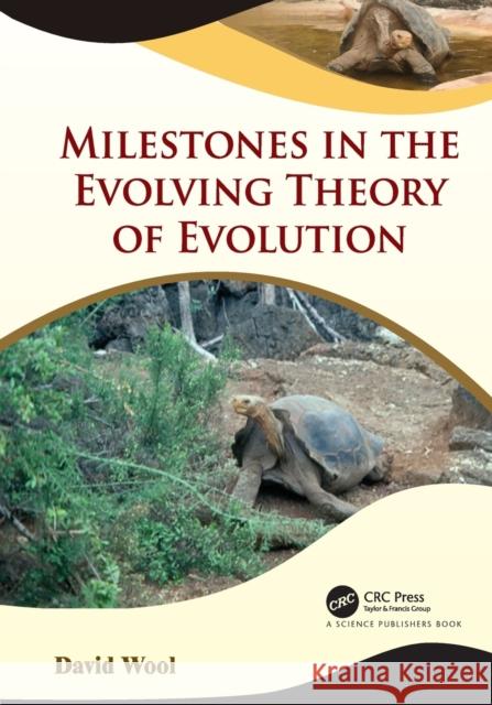 Milestones in the Evolving Theory of Evolution David Wool 9780367538071