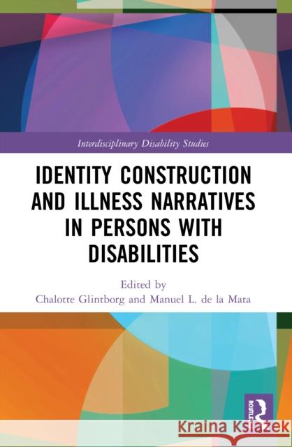 Identity Construction and Illness Narratives in Persons with Disabilities  9780367539030 Routledge