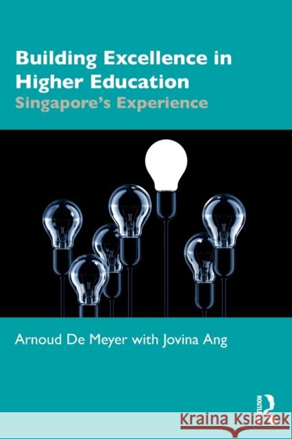 Building Excellence in Higher Education: Singapore's Experience Arnoud d Jovina Ang 9780367539160 Routledge