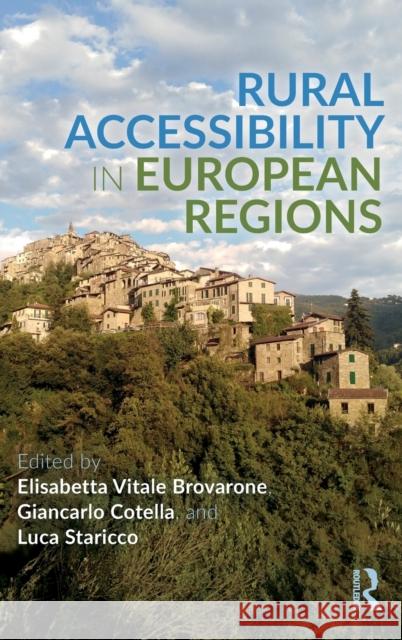 Rural Accessibility in European Regions Elisabetta Brovarone Giancarlo Cotella Luca Staricco 9780367539252 Routledge