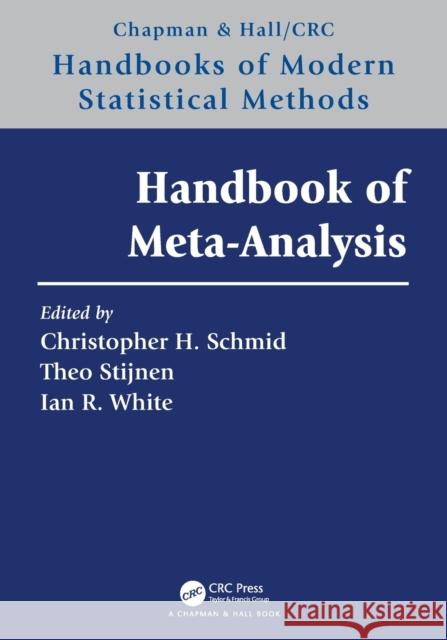 Handbook of Meta-Analysis Christopher H. Schmid Theo Stijnen Ian White 9780367539689 CRC Press