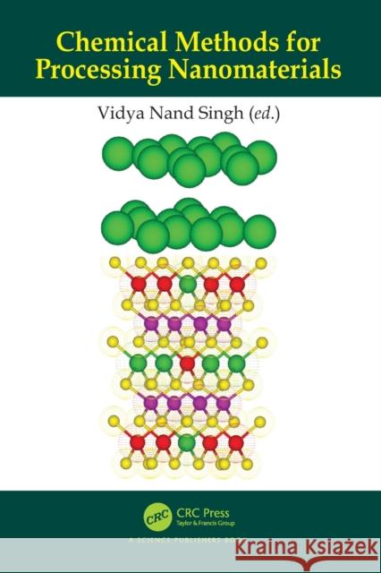 Chemical Methods for Processing Nanomaterials Vidya Nand Singh 9780367541064 CRC Press