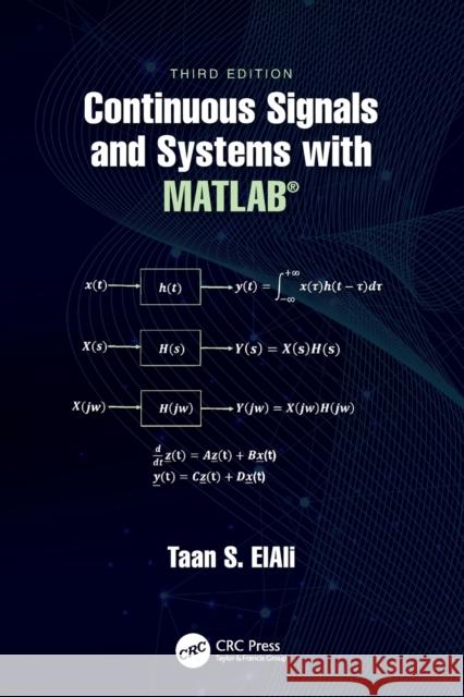 Continuous Signals and Systems with MATLAB(R) Elali, Taan S. 9780367542993