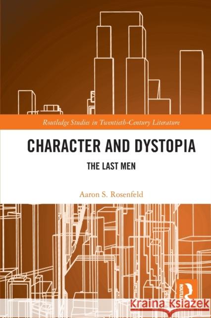 Character and Dystopia: The Last Men  9780367543310 Routledge