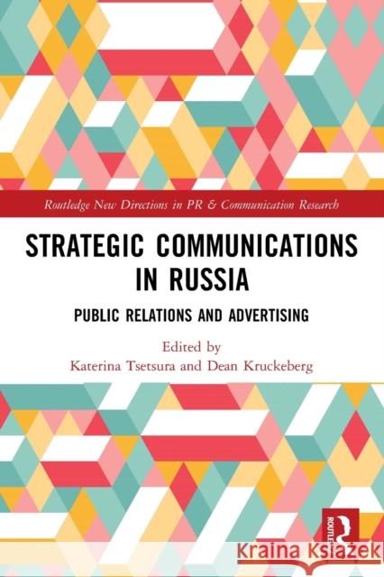 Strategic Communications in Russia: Public Relations and Advertising  9780367543372 Routledge