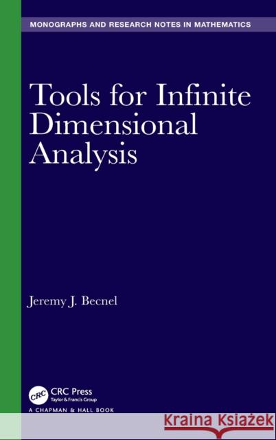 Tools for Infinite Dimensional Analysis Jeremy J. Becnel 9780367543662 CRC Press
