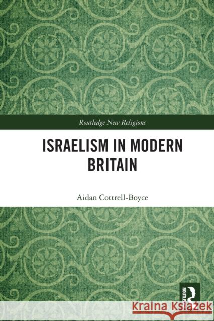 Israelism in Modern Britain  9780367543778 Routledge