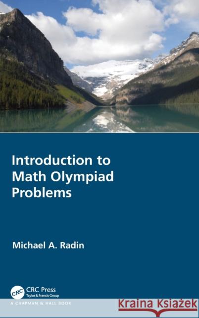 Introduction to Math Olympiad Problems Michael A. Radin 9780367544829 CRC Press