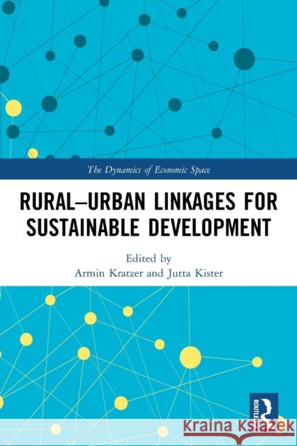 Rural-Urban Linkages for Sustainable Development Armin Kratzer Jutta Kister  9780367545932 Routledge