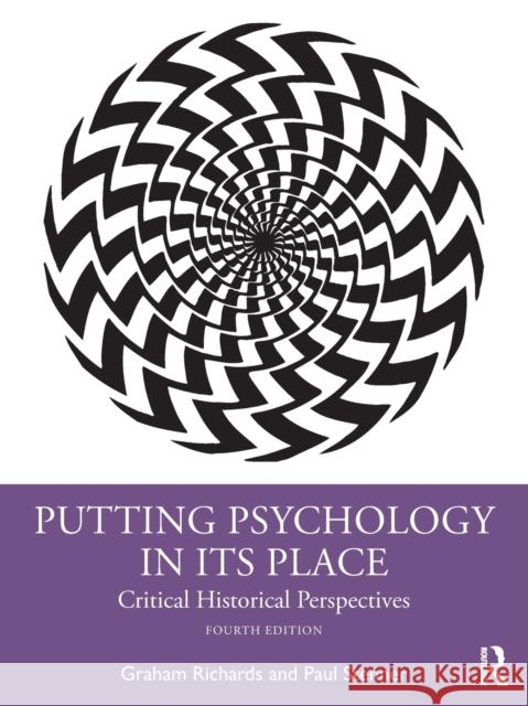 Putting Psychology in Its Place: Critical Historical Perspectives Graham Richards Paul Stenner 9780367546342