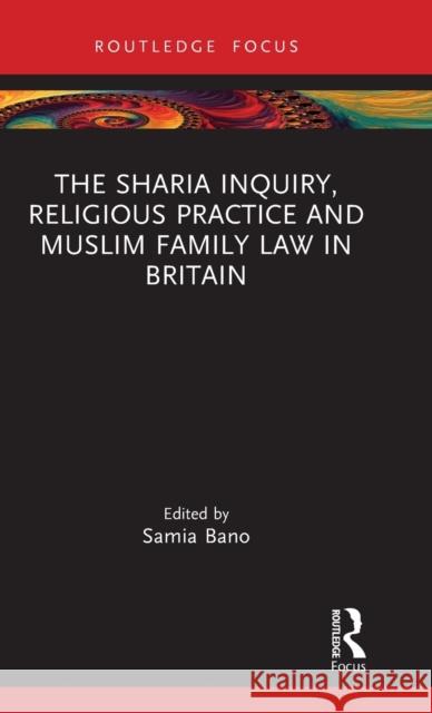 The Sharia Inquiry, Religious Practice and Muslim Family Law in Britain  9780367547318 Taylor & Francis Ltd