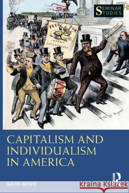 Capitalism and Individualism in America Gavin Benke 9780367547608 Taylor & Francis Ltd