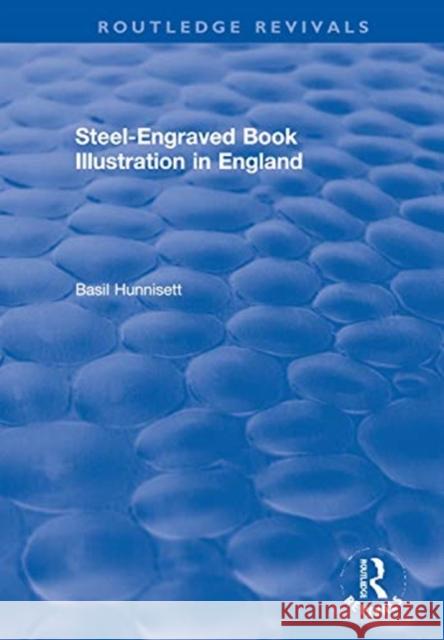 Steel-Engraved Book Illustration in England Basil Hunnisett 9780367548551 Routledge