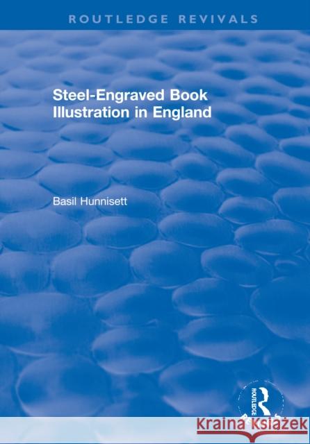 Steel-Engraved Book Illustration in England Basil Hunnisett 9780367548568 Routledge