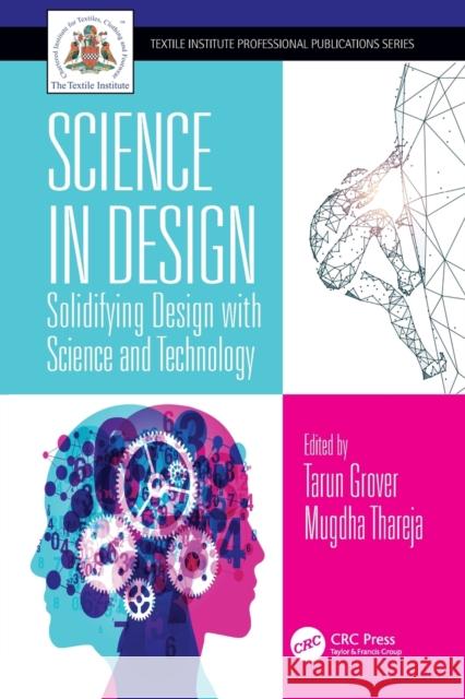 Science in Design: Solidifying Design with Science and Technology Tarun Grover Mugdha Thareja 9780367548742 CRC Press