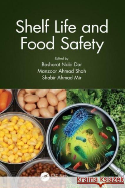 Shelf Life and Food Safety Basharat Nabi Dar Manzoor Ahmad Shah Shabir Ahmad Mir 9780367550370