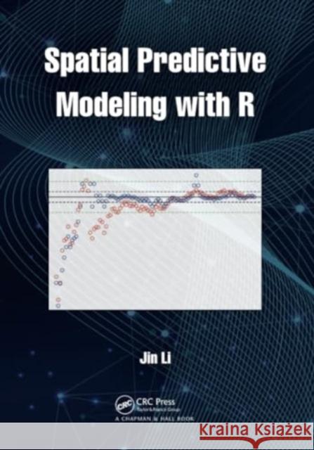 Spatial Predictive Modeling with R Jin Li 9780367550561 CRC Press