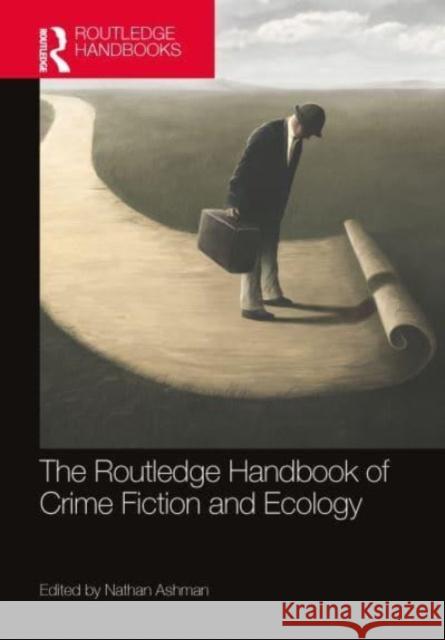 The Routledge Handbook of Crime Fiction and Ecology  9780367550851 Taylor & Francis Ltd