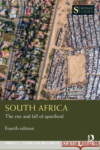 South Africa: The rise and fall of apartheid Clark, Nancy L. 9780367551001