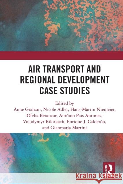 Air Transport and Regional Development Case Studies  9780367551209 Taylor & Francis Ltd