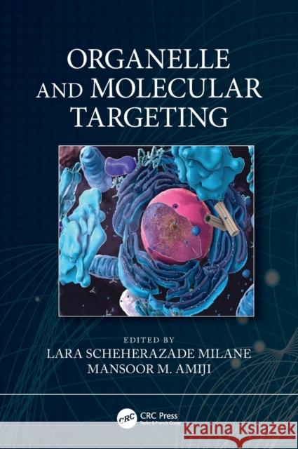 Organelle and Molecular Targeting Milane, Lara Scheherazade 9780367551377