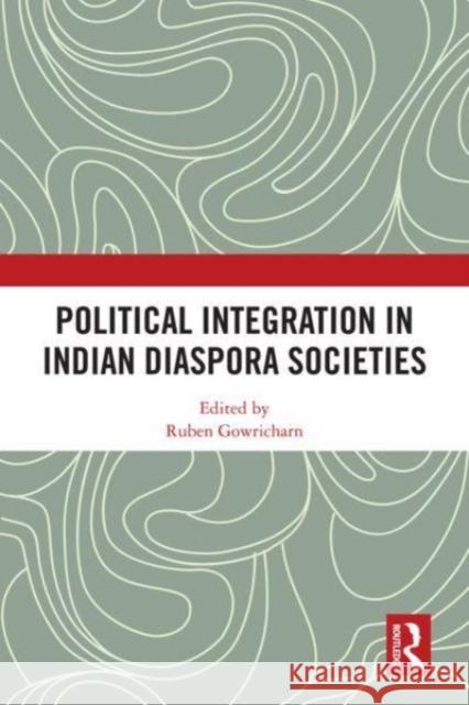 Political Integration in Indian Diaspora Societies  9780367551452 Taylor & Francis Ltd