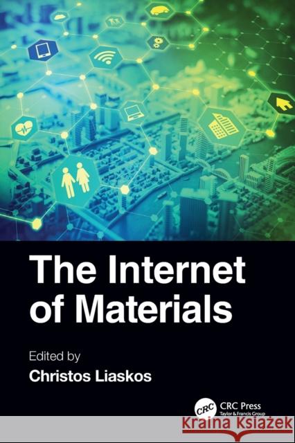 The Internet of Materials Christos Liaskos 9780367551766 CRC Press
