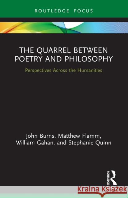 The Quarrel Between Poetry and Philosophy: Perspectives Across the Humanities  9780367552442 Routledge