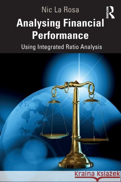 Analysing Financial Performance: Using Integrated Ratio Analysis Nic L 9780367552527 Routledge