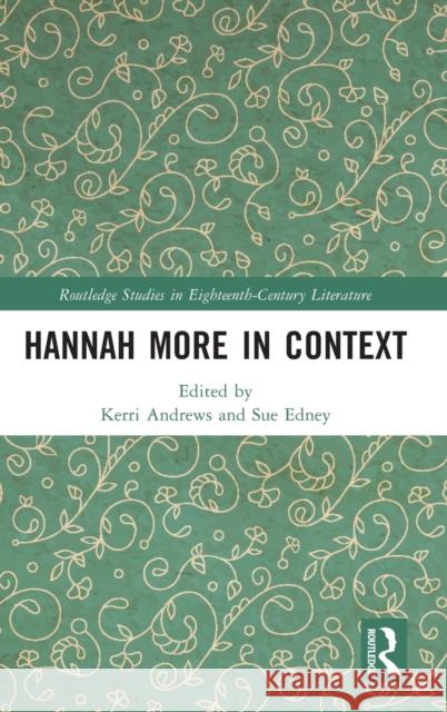 Hannah More in Context  9780367553203 Taylor & Francis Ltd