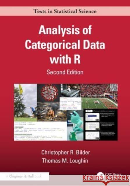 Analysis of Categorical Data with R Christopher R. Bilder Thomas M. Loughin 9780367553234 CRC Press