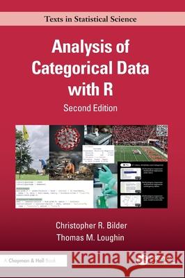 Analysis of Categorical Data with R Christopher R. Bilder Thomas M. Loughin 9780367553234 CRC Press