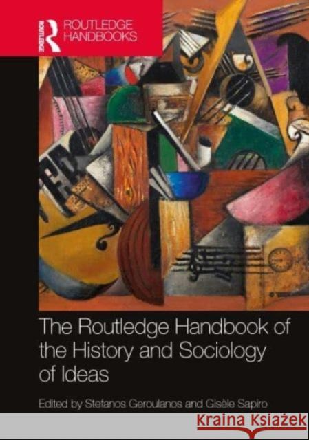 The Routledge Handbook of the History and Sociology of Ideas  9780367553258 Taylor & Francis Ltd