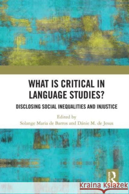 What Is Critical in Language Studies  9780367553265 Taylor & Francis Ltd