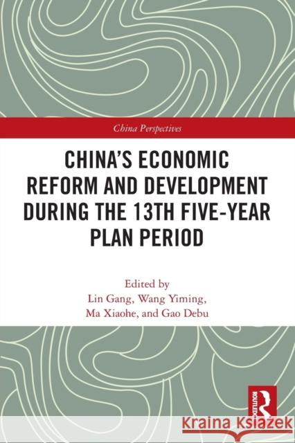 China's Economic Reform and Development during the 13th Five-Year Plan Period Gao, Debu 9780367553685 Routledge