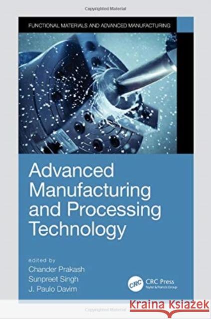 ADVANCED MANUFACTURING AND PROCESSI  9780367554200 TAYLOR & FRANCIS