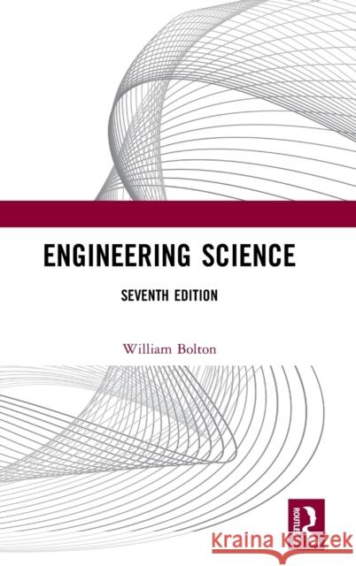 Engineering Science W. Bolton 9780367554439 Routledge