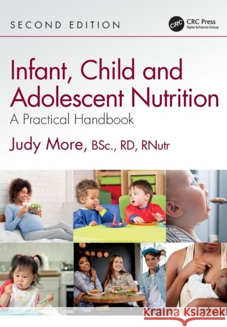 Infant, Child and Adolescent Nutrition: A Practical Handbook Judy (Freelance Paediatric Dietitian and Registered Nutritionist, London, UK) More 9780367554552 Taylor & Francis Ltd
